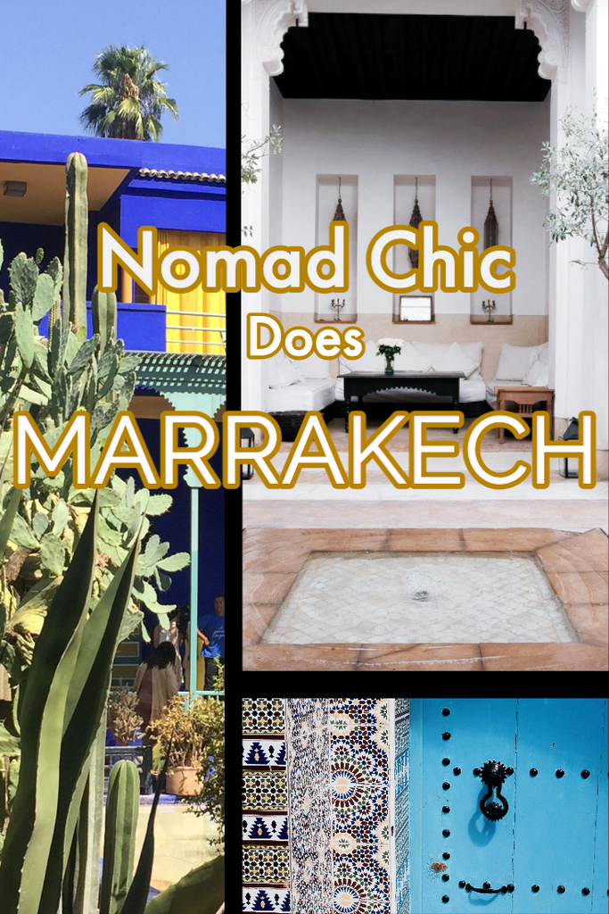 Nomad Chic Does: Marrakech